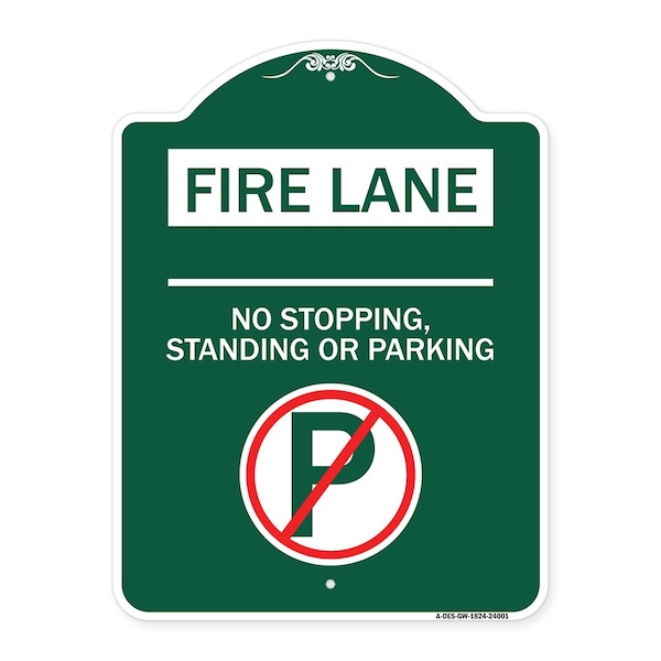 Signmission Fire Lane-No Stopping Standing or Parking With No Parking Symbol, Green & White, A-DES-GW-1824-24001 A-DES-GW-1824-24001 - main